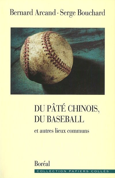 Du pâté chinois, du baseball et autres lieux communs