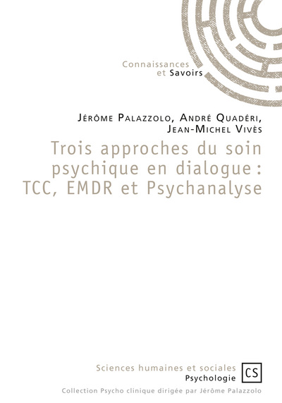Trois approches du soin psychique en dialogue : TCC, EMDR et psychanalyse
