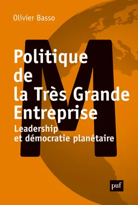 Politique de la très grande entreprise : leadership et démocratie planétaire