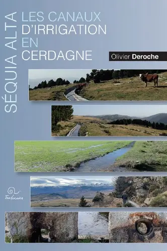Séquia alta, les canaux d'irrigation en Cerdagne