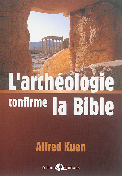 L'archéologie confirme la Bible