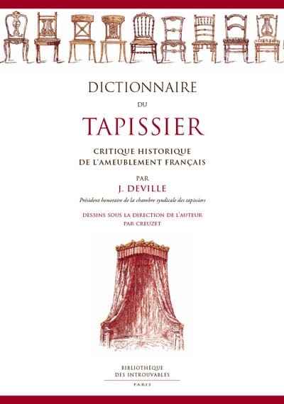 Dictionnaire du tapissier : critique et historique de l'ameublement français