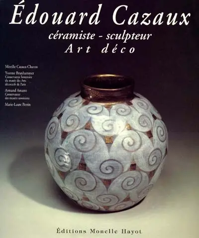 Edouard Cazaux : céramiste, sculpteur, art déco