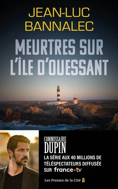 Une enquête du commissaire Dupin. Meurtres sur l'île d'Ouessant