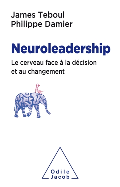 Neuroleadership : le cerveau face à la décision et au changement