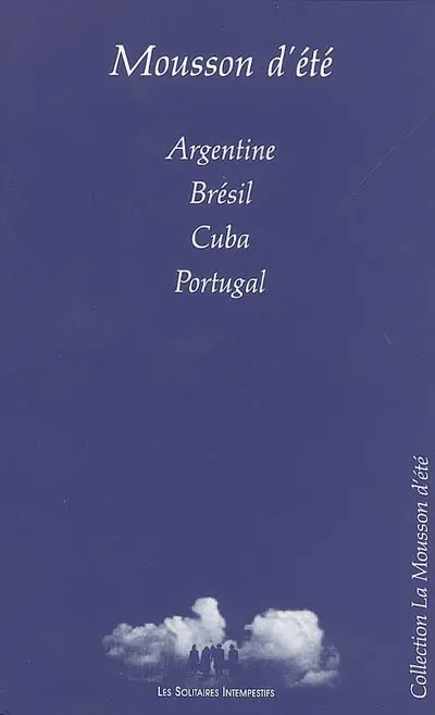 Mousson d'été : Argentine, Brésil, Cuba, Portugal