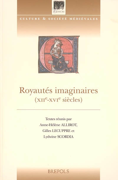 Royautés imaginaires (XIIe-XVIe siècles) : actes du colloque