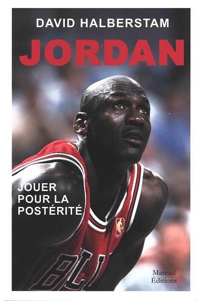 Michael Jordan, jouer pour la postérité