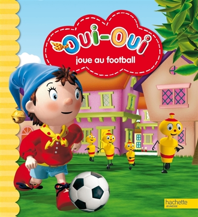 Oui-oui joue au football