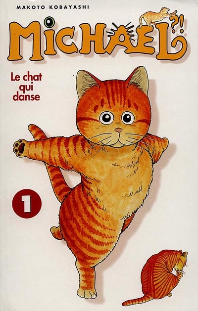 Michael ? ! : le chat qui danse. Vol. 1
