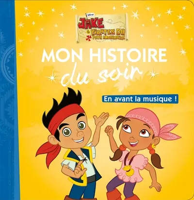 Jake et les pirates du pays imaginaire : en avant la musique !