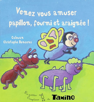 Venez vous amuser, papillon, fourmi et araignée !