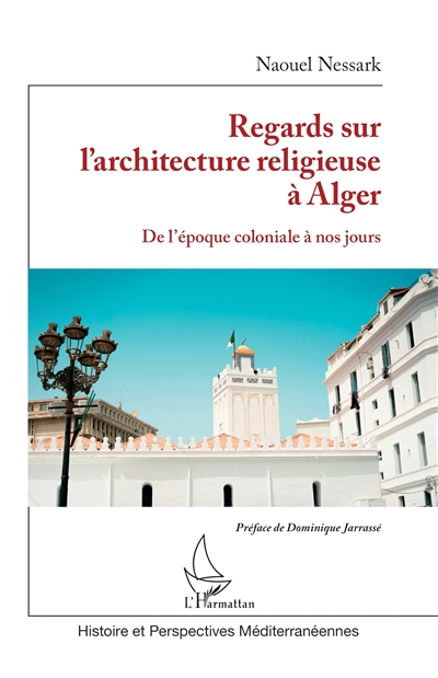 Regards sur l'architecture religieuse à Alger : de l'époque coloniale à nos jours