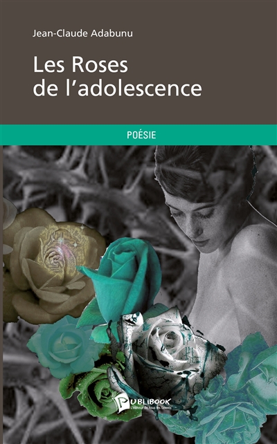 Les roses de l'adolescence