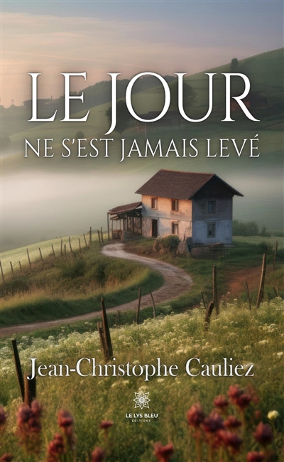Le jour ne s’est jamais levé