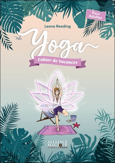Yoga : cahier de vacances : pour adultes