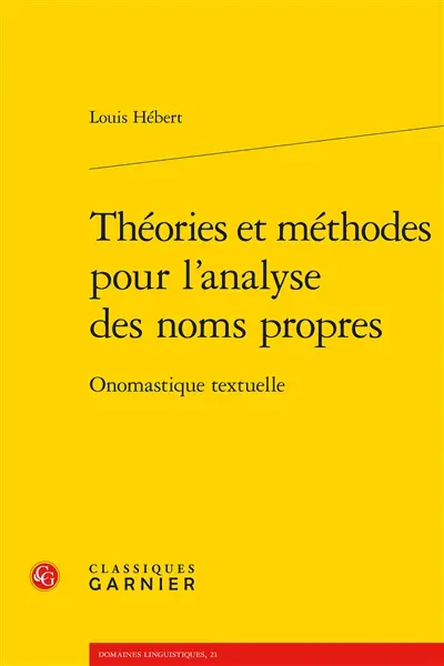 Théories et méthodes pour l'analyse des noms propres : onomastique textuelle
