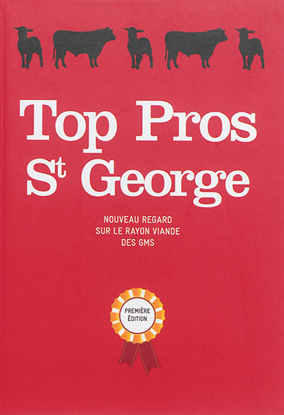 Top pros St George : nouveau regard sur le rayon viande des GMS