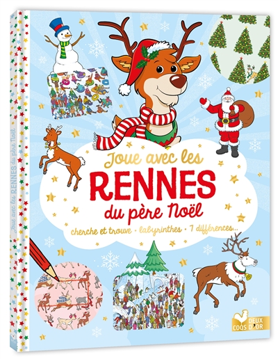 Joue avec les rennes du Père Noël : cherche et trouve, labyrinthes, 7 différences...