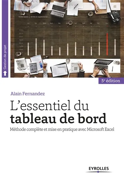 L'essentiel du tableau de bord : méthode complète et mise en pratique avec Microsoft Excel