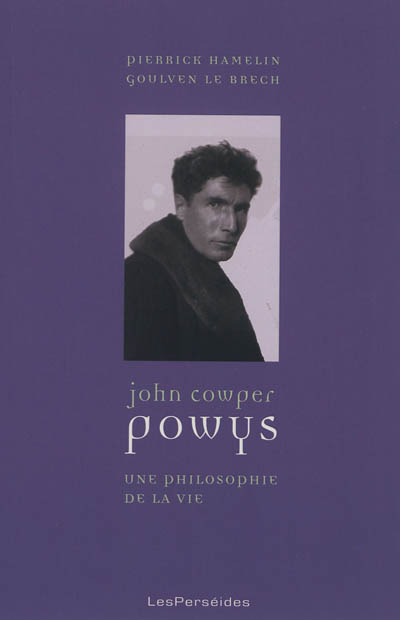 John Cowper Powys : une philosophie de la vie