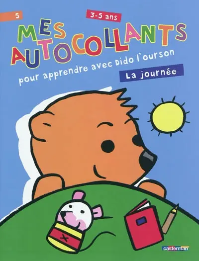 Mes autocollants pour apprendre avec Dido l'ourson, 3-5 ans : la journée