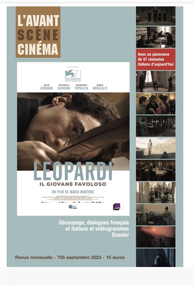 Avant-scène cinéma (L'), n° 705. Leopardi : il giovane favoloso : découpage, dialogues français et italiens et vidéogrammes