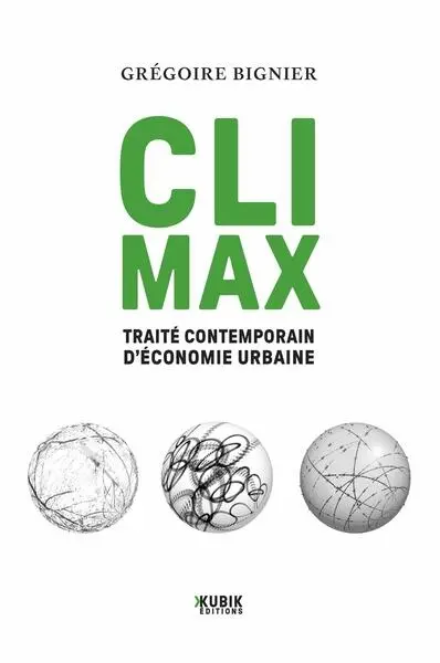 Climax : traité contemporain d'économie urbaine