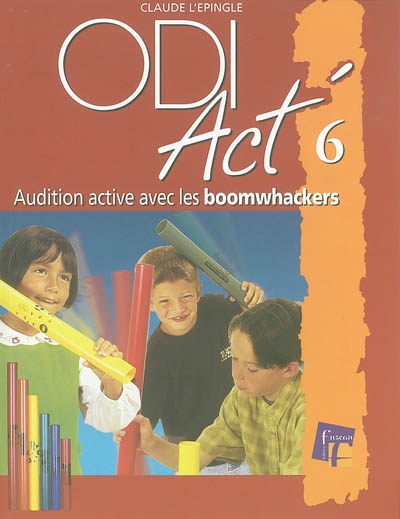 ODI Act'. Vol. 6. Audition active avec les boomwhackers et autres instruments mélodiques