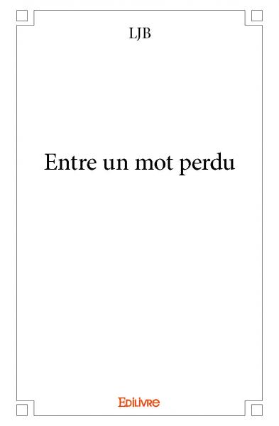 Entre un mot perdu