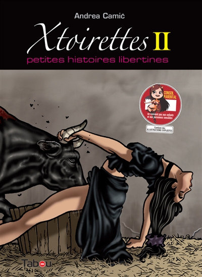 Xtoirettes : petites histoires libertines. Vol. 2