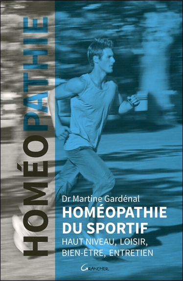 Homéopathie du sportif : haut niveau, loisir, bien-être, entretien
