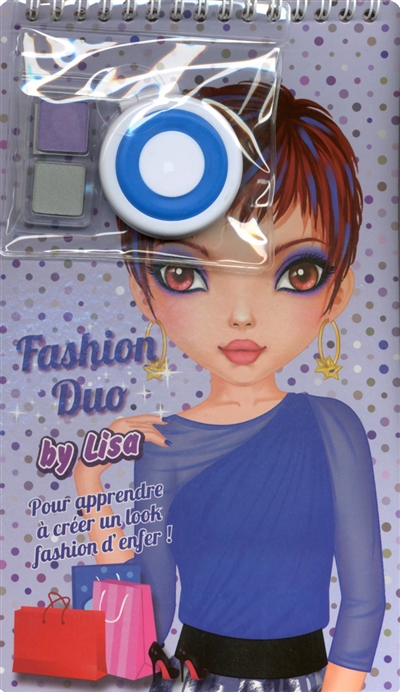 Fashion duo : by Lisa : pour apprendre à créer un look fashion d'enfer !