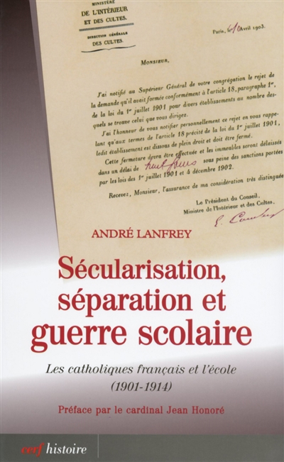 Sécularisation, séparation et guerre scolaire : les catholiques français et l'école (1901-1914)