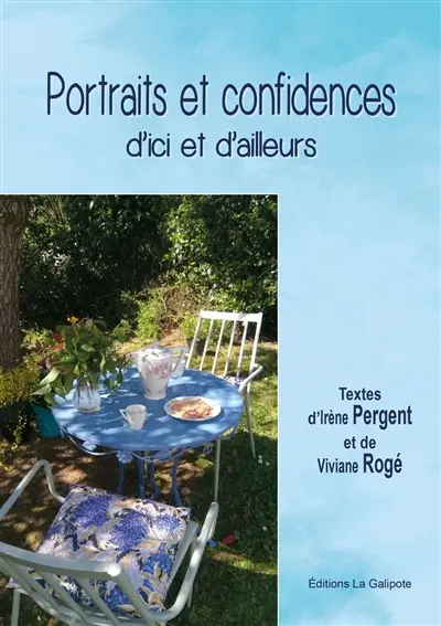 Portraits et confidences d'ici et d'ailleurs