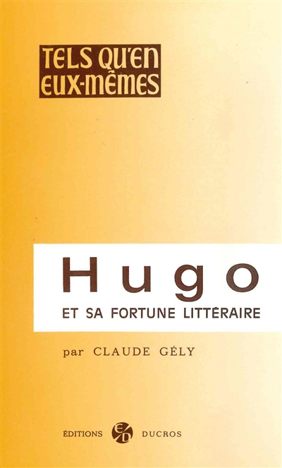 Hugo et sa fortune littéraire