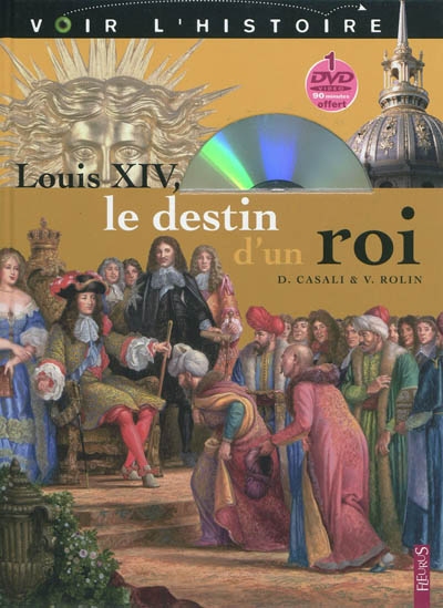 Louis Xiv le destin d'un Roi N°15 Avec Dvd