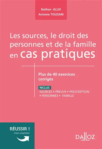 Les sources, le droit des personnes et de la famille en cas pratiques : plus de 40 exercices corrigés