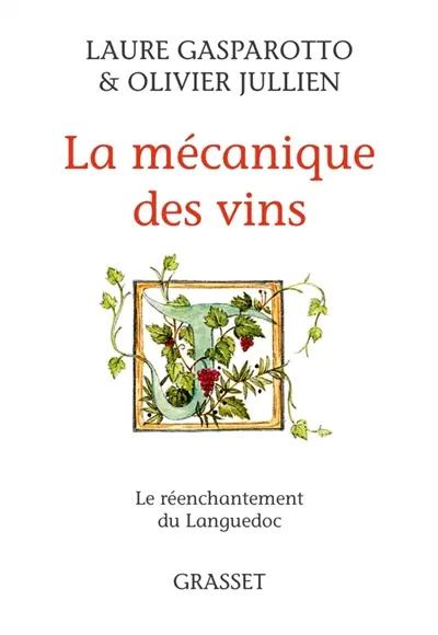 La mécanique des vins : le réenchantement du Languedoc