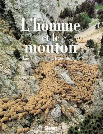 L'Homme et le mouton : dans l'espace de la transhumance