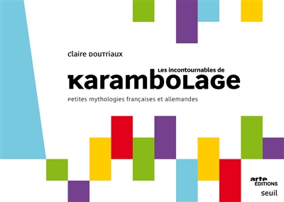 Les incontournables de Karambolage : petites mythologies françaises et allemandes