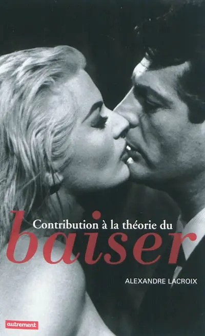 Contribution à la théorie du baiser : essai
