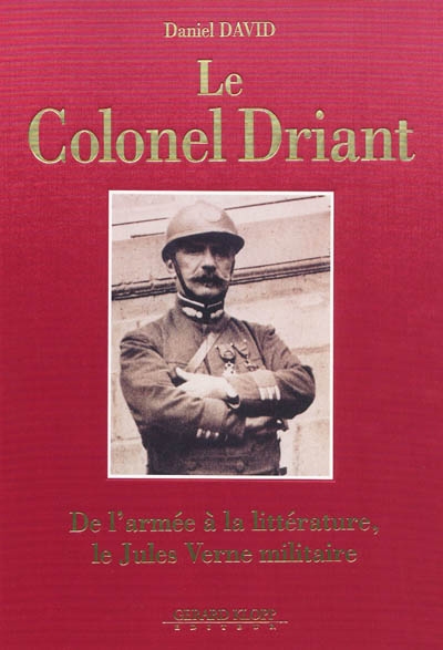 Le colonel Driant : de l'armée à la littérature, le Jules Verne militaire