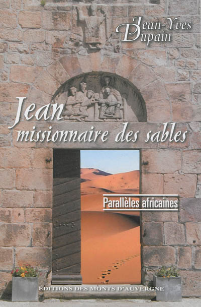 Parallèles africaines. Vol. 1. Jean missionnaire des sables