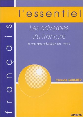 Les adverbes du français : le cas des adverbes en -ment