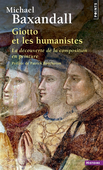 giotto et les humanistes : la découverte de la composition en peinture : 1340-1450