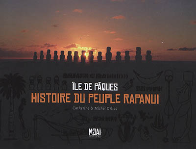 Ile de Pâques : histoire du peuple rapanui