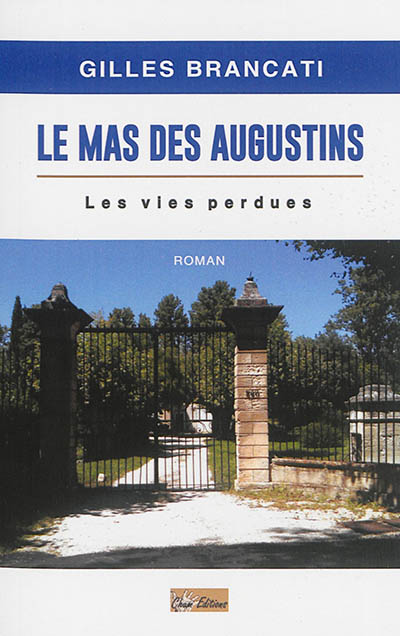 Le mas des Augustins : les vies perdues