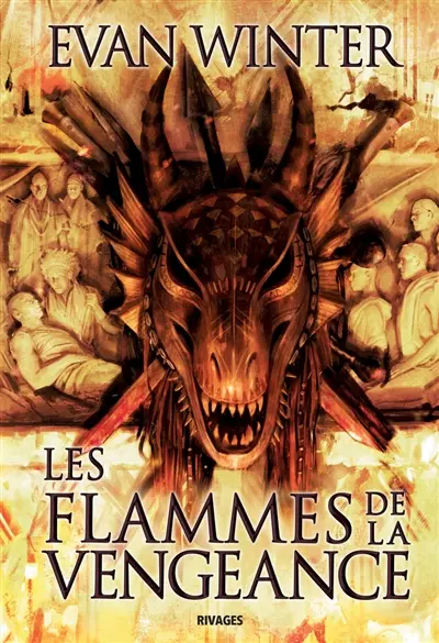 La rage des dragons. Vol. 2. Les flammes de la vengeance