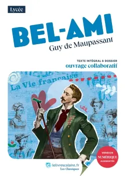 Bel-Ami : texte intégral & dossier
